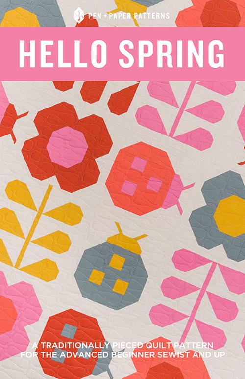 Hello Spring Quilt Pattern - Pen and Paper Patterns